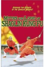 Watch Myths and Logic of Shaolin Kung Fu Xmovies8