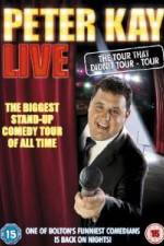 Watch Peter Kay Live The Tour That Didnt Tour Xmovies8