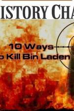 Watch 10 Ways to Kill Bin Laden Xmovies8