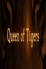 Watch Queen of Tigers Xmovies8