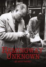 Watch Hemingway Unknown Xmovies8