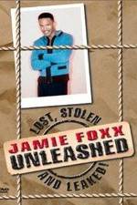 Watch Jamie Foxx Unleashed: Lost, Stolen and Leaked! Xmovies8