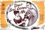 Watch Don\'t Ever Leave Me Xmovies8