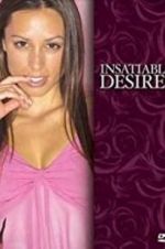 Watch Insatiable Desires Xmovies8