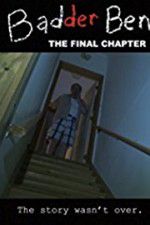 Watch Badder Ben: The Final Chapter Xmovies8