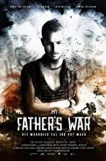 Watch My Father\'s War Xmovies8