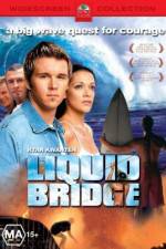 Watch Liquid Bridge Xmovies8