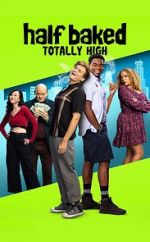 Watch Half Baked: Totally High Xmovies8