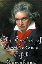 Watch The Secret of Beethoven's Fifth Symphony Xmovies8