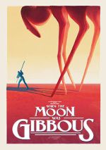 Watch When the Moon Was Gibbous (Short 2021) Xmovies8