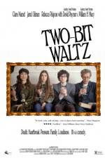 Watch Two-Bit Waltz Xmovies8