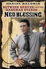 Watch Ned Blessing: The True Story of My Life Xmovies8