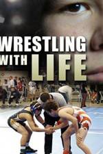 Watch Wrestling with Life Xmovies8