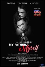 Watch My Father, Myself Xmovies8