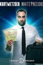 Watch Kurt Metzger: White Precious Xmovies8