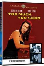 Watch Too Much Too Soon Xmovies8