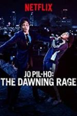 Watch Jo Pil-ho: The Dawning Rage Xmovies8