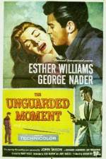 Watch The Unguarded Moment Xmovies8