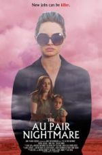 Watch The Au Pair Nightmare Xmovies8