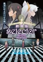 Watch Selector Destructed WIXOSS the Movie Xmovies8