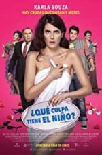 Watch Qu culpa tiene el nio? Xmovies8