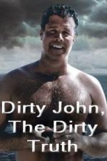 Watch Dirty John, The Dirty Truth Xmovies8