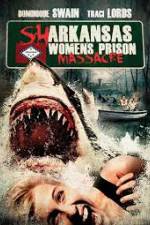 Watch Sharkansas Women's Prison Massacre Xmovies8