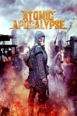 Watch Atomic Apocalypse Xmovies8