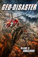 Watch Geo-Disaster Xmovies8