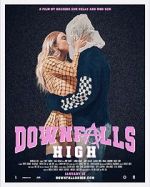 Watch Downfalls High Xmovies8