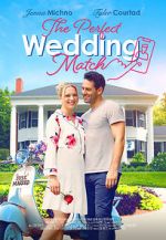 Watch The Perfect Wedding Match Xmovies8