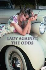 Watch Lady Against the Odds Xmovies8