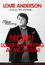 Watch Louie Anderson: Mom! Louie\'s Looking at Me Again Xmovies8