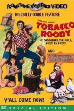 Watch Tobacco Roody Xmovies8