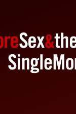 Watch More Sex & the Single Mom Xmovies8