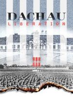 Watch Dachau Liberation Xmovies8
