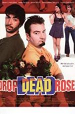 Watch Drop Dead Roses Xmovies8