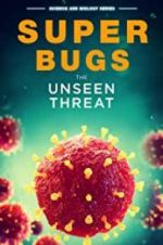 Watch Superbugs: The Unseen Threat Xmovies8