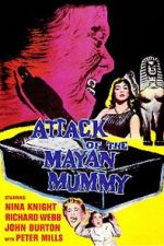 Watch Attack of the Mayan Mummy Xmovies8