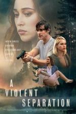 Watch A Violent Separation Xmovies8