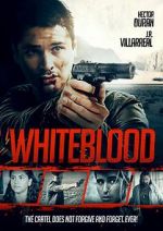 Watch Whiteblood Xmovies8