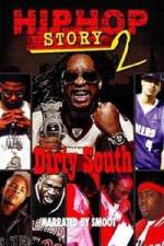 Watch Hip Hop Story 2: Dirty South Xmovies8