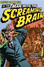 Watch Man with the Screaming Brain Xmovies8