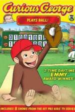 Watch Curious George Plays Ball Xmovies8