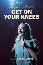 Watch Jacqueline Novak: Get on Your Knees Xmovies8