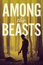 Watch Among the Beasts Xmovies8