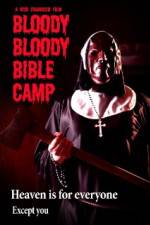 Watch Bloody Bloody Bible Camp Xmovies8