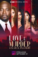 Watch Love & Murder: Atlanta Playboy Xmovies8