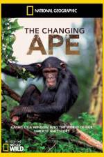 Watch National Geographic - The Changing Ape Xmovies8