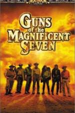 Watch Guns of the Magnificent Seven Xmovies8